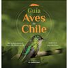Libro Guía Aves de Chile Varios Autores Editorial Ediciones El Mercurio