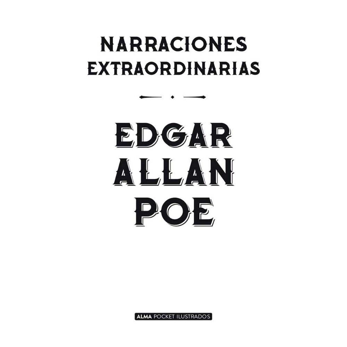Libro Narraciones Extradionarias Pocket Ilustrado Edgar Allan Poe Editorial Alma