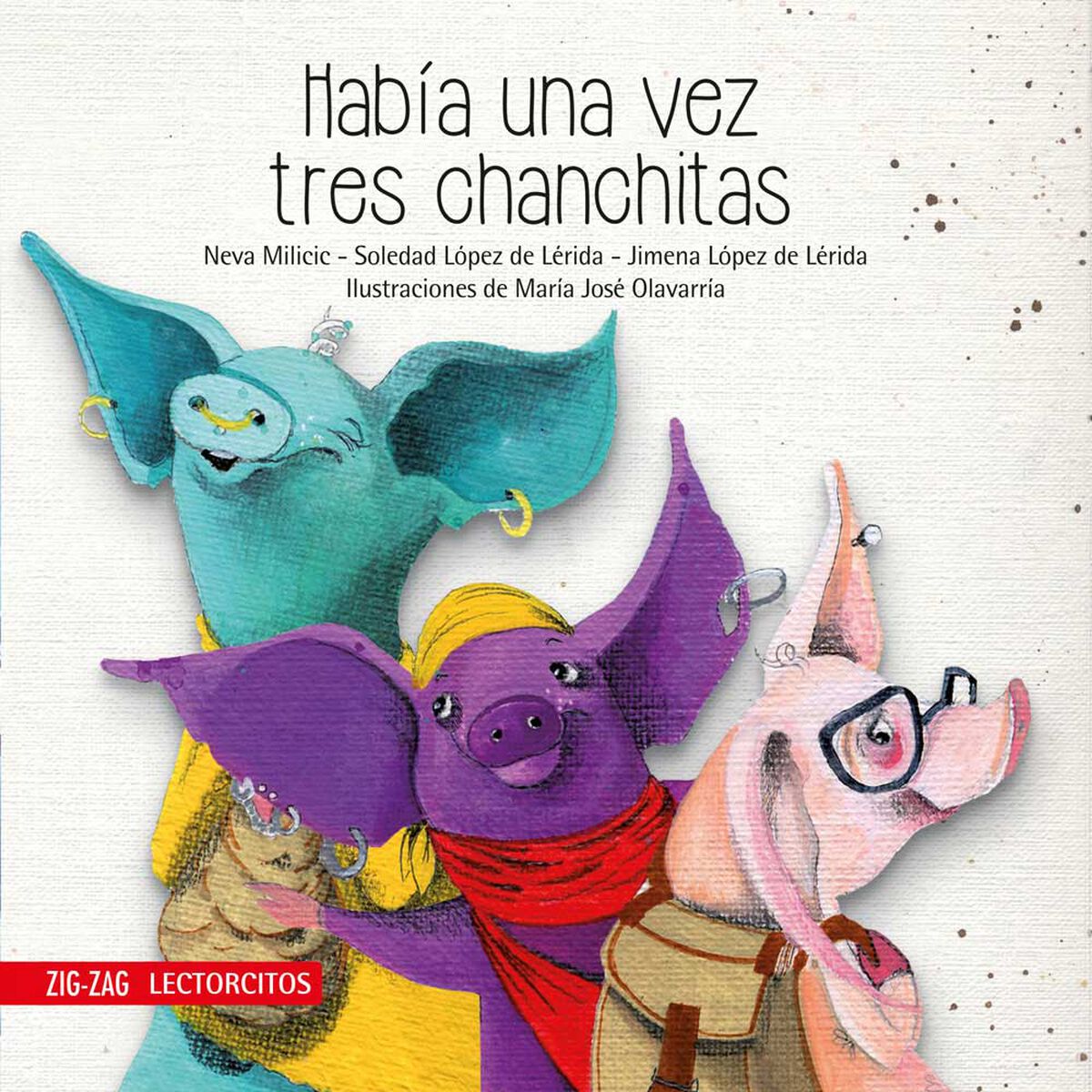 Libro Había Una Vez Tres Chanchitas Neva Milicic; Soledad López de Lerida; Jimena López de Lerida Zig-Zag
