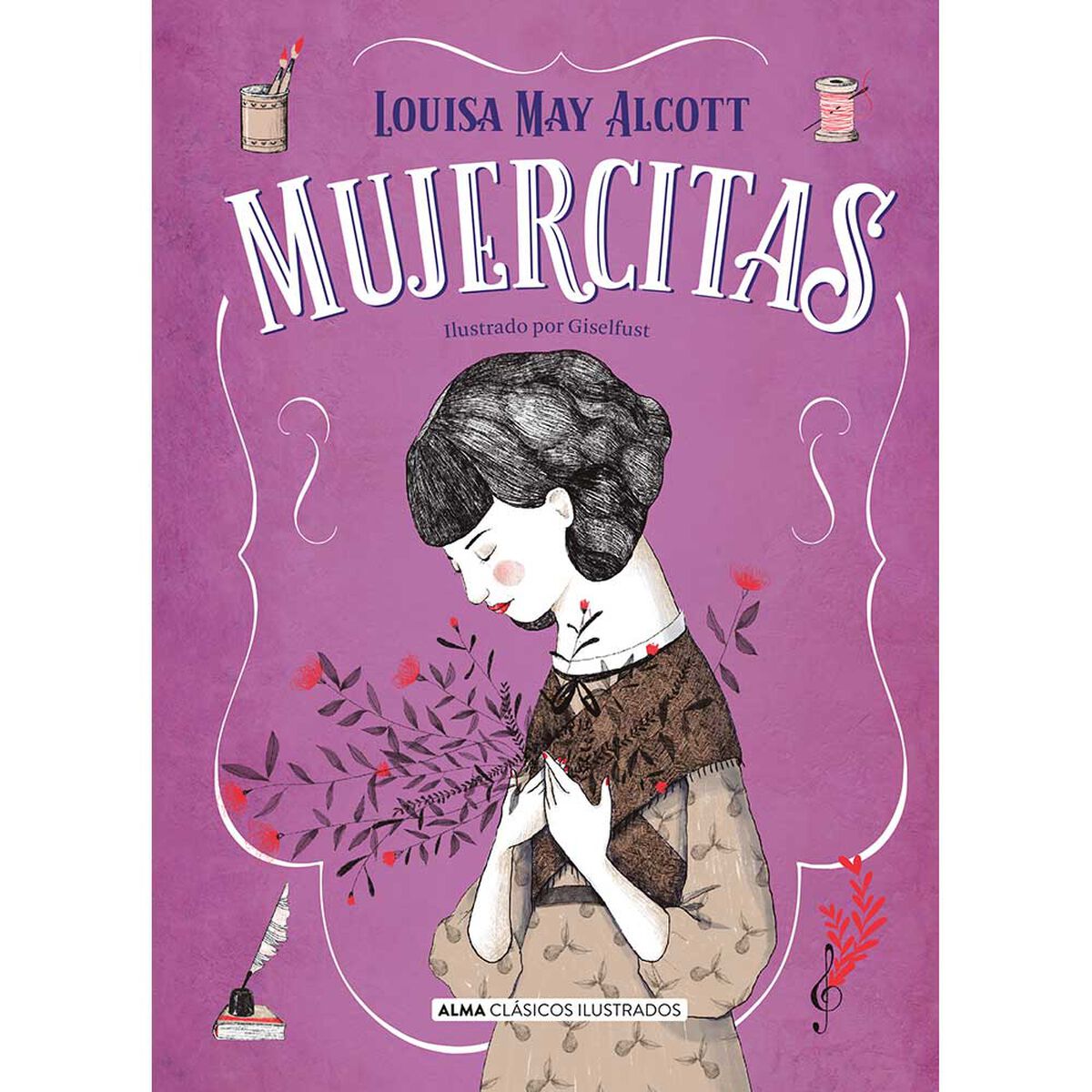 Libro Mujercitas Ilustrado Louisa Alcott Editorial Alma