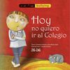 Libro Hoy No Quiero Ir al Colegio Soledad Gómez; Ana María Deik Zig-Zag