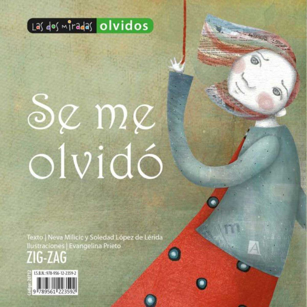 Libro Se Me Olvidó Neva Milicic; Soledad López de Lérida Zig-Zag