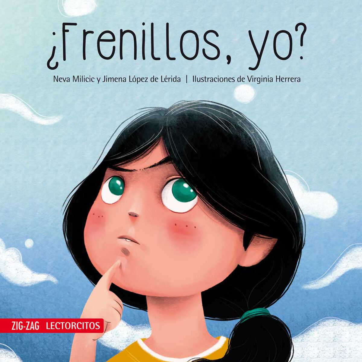Libro ¿Frenillos, Yo? Neva Milicic; Soledad López de Lérida Zig-Zag