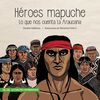 Libro Héroes Mapuche Carolina Valdivieso Zig-Zag