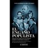 Libro El Engaño Populista Axel Kaiser; Gloria Álvarez Editorial Zig-Zag