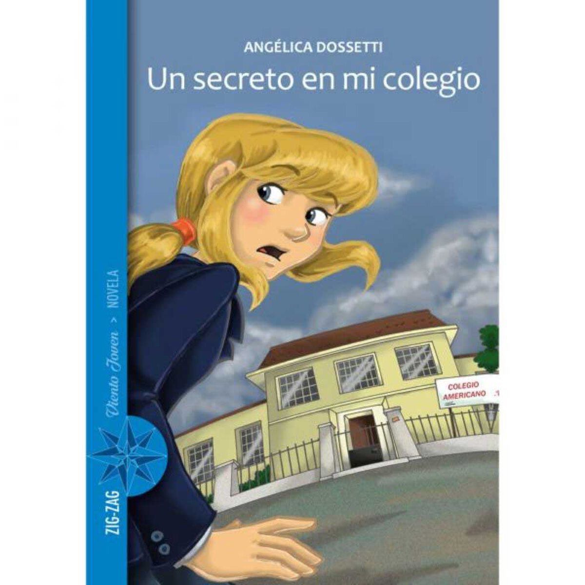 Libro Un Secreto en Mi Colegio Angelica Dossetti Zig-Zag