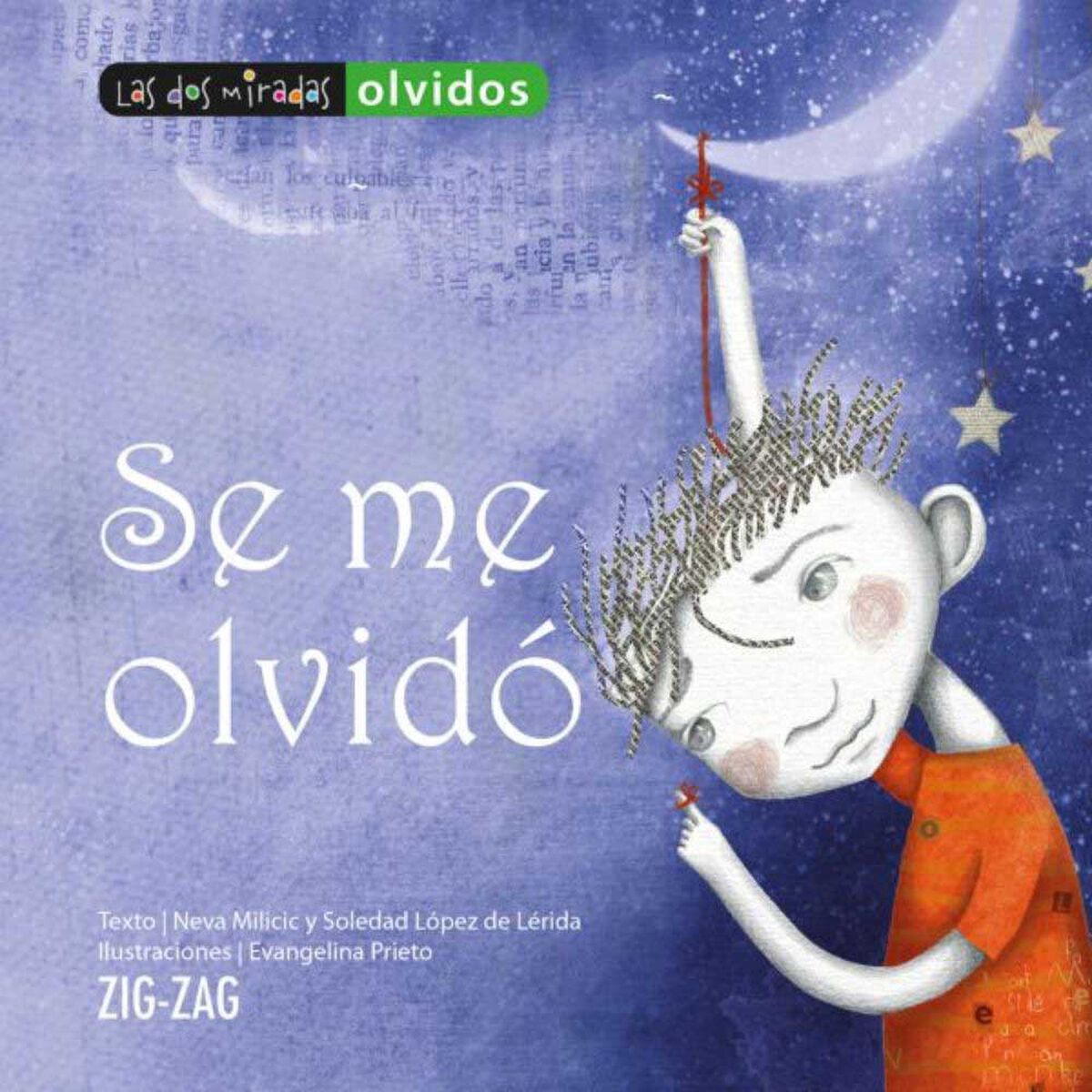 Libro Se Me Olvidó Neva Milicic; Soledad López de Lérida Zig-Zag