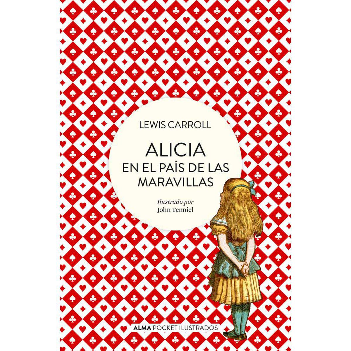 Libro Alicia en el País de las Maravillas Pocket Ilustrado Lewis Carroll Editorial Alma