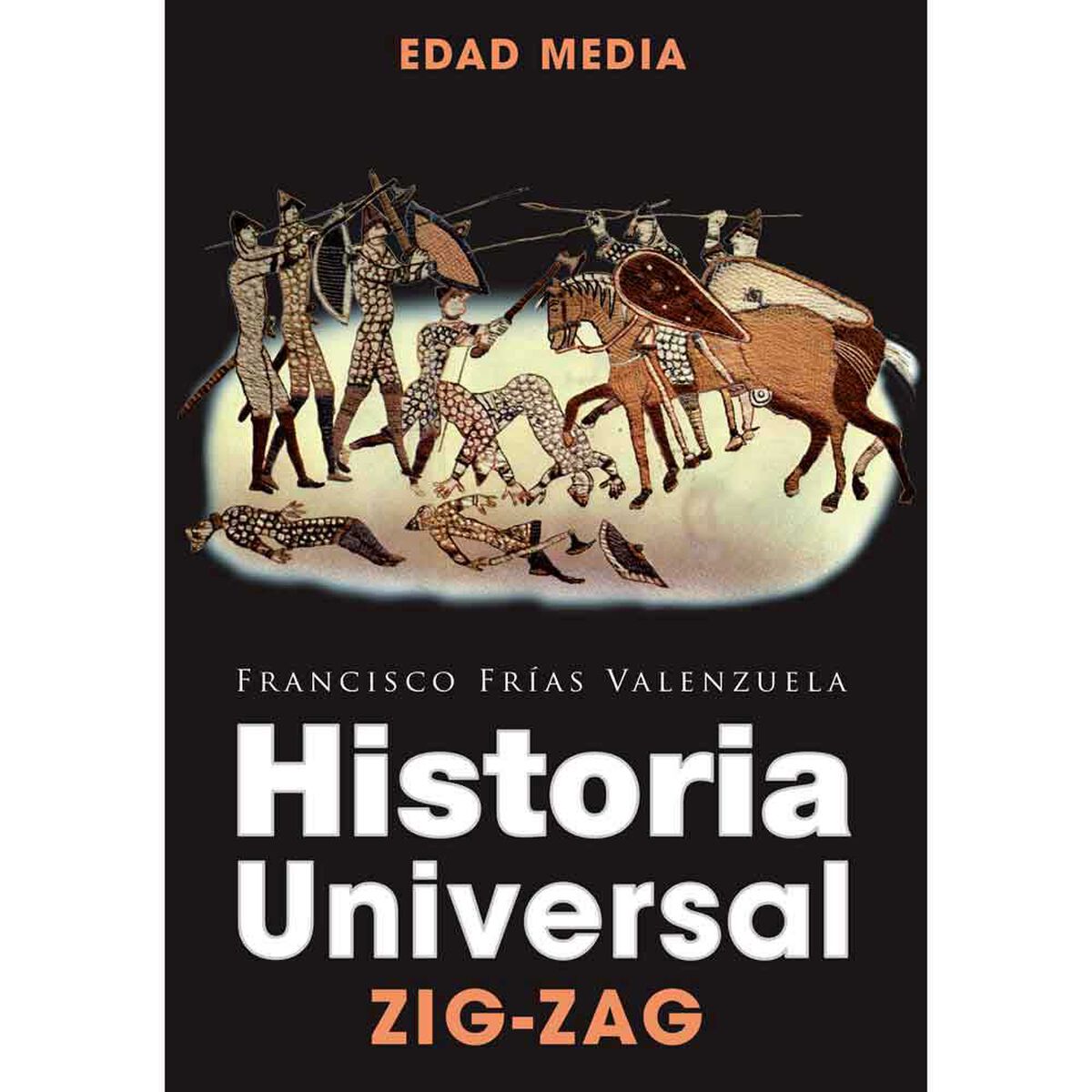 Libro Historia Universal. Edad Media Francisco Frías Valenzuela Zig-Zag