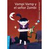 Libro Vampi Vamp y El Señor Zombi Jacqueline Balcells; Ana María Güiraldes Zig-Zag