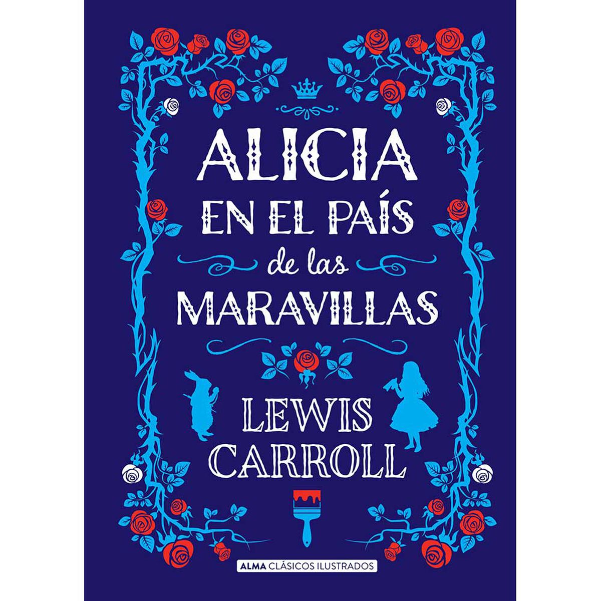 Libro Alicia en el País de las Maravillas Ilustrado Lewis Carroll Editorial Alma