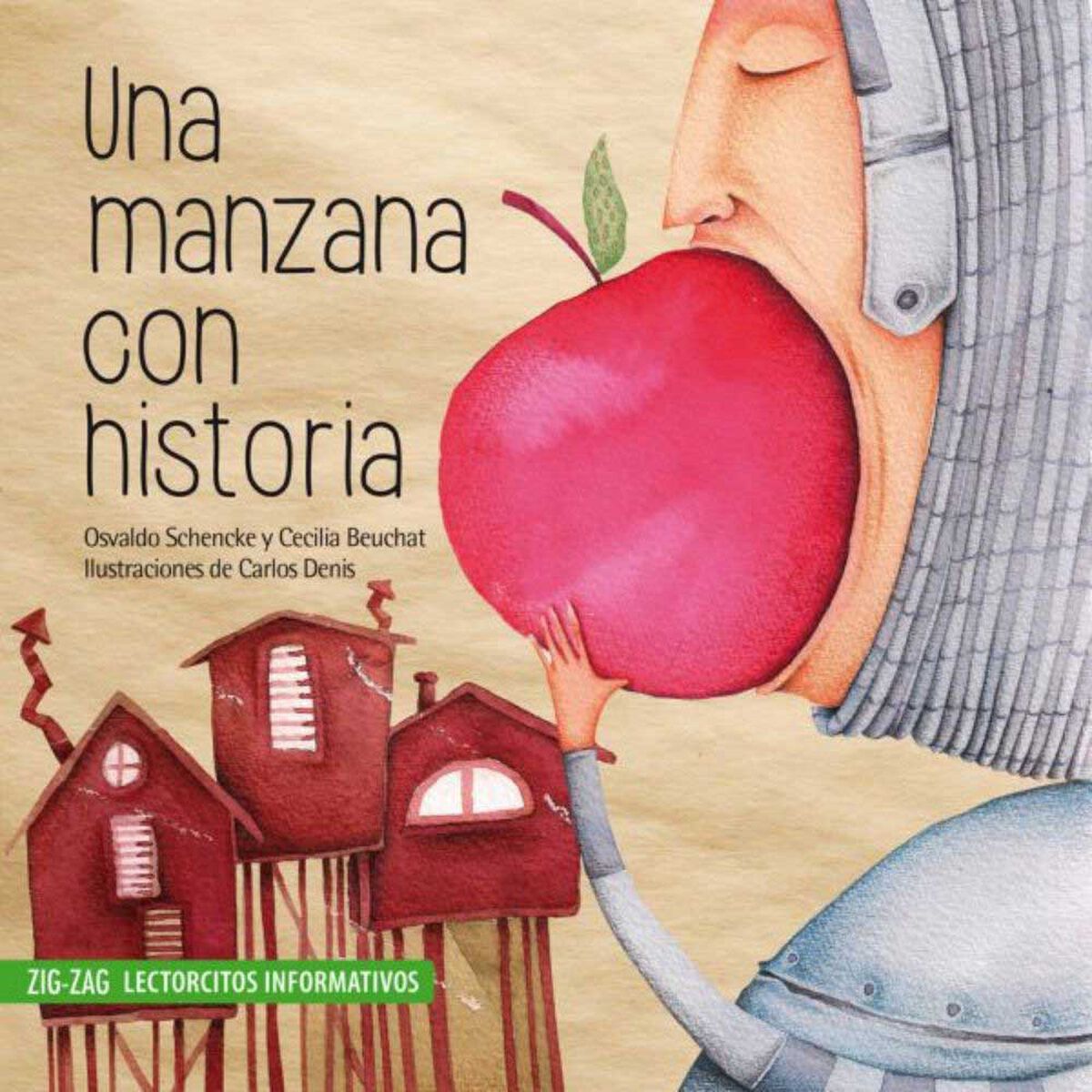 Libro Una Manzana con Historia Cecilia Beuchat; Osvaldo Schencke Zig-Zag