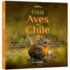 Libro Guía Aves de Chile 2 Amalia Torres; Juan Pablo Bravo Editorial Ediciones El Mercurio