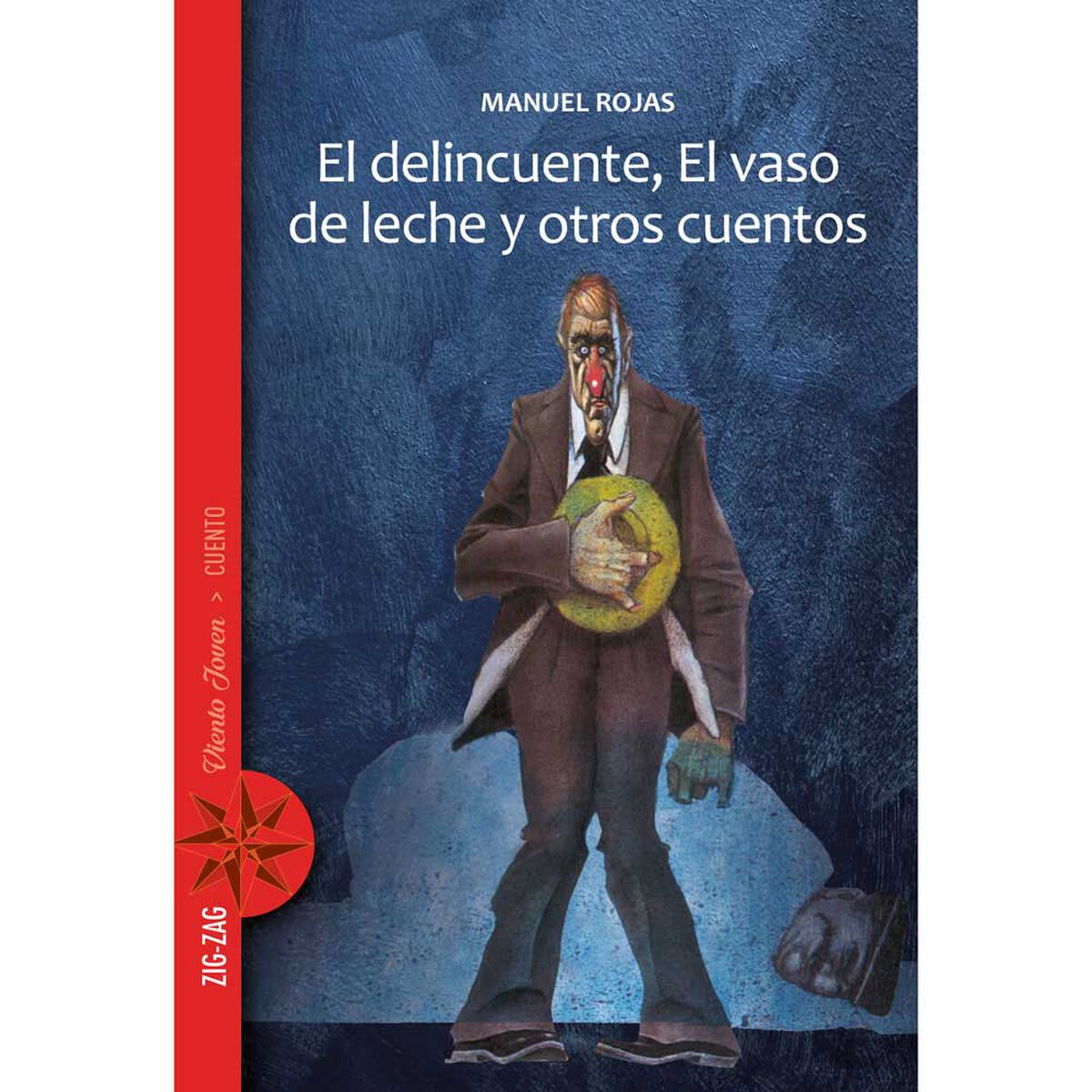 Libro El Delincuente, El Vaso de Leche y Otros Cuentos Manuel Rojas Zig-Zag