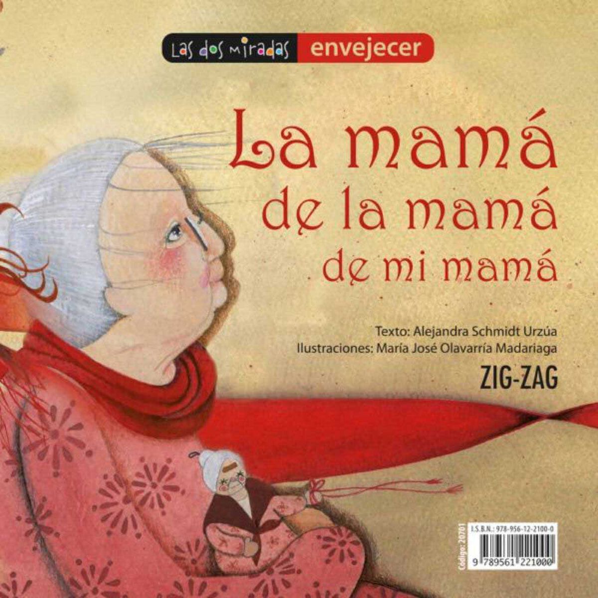 Libro La Mamá de La Mamá de Mi Mamá Alejandra Schmidt Zig-Zag