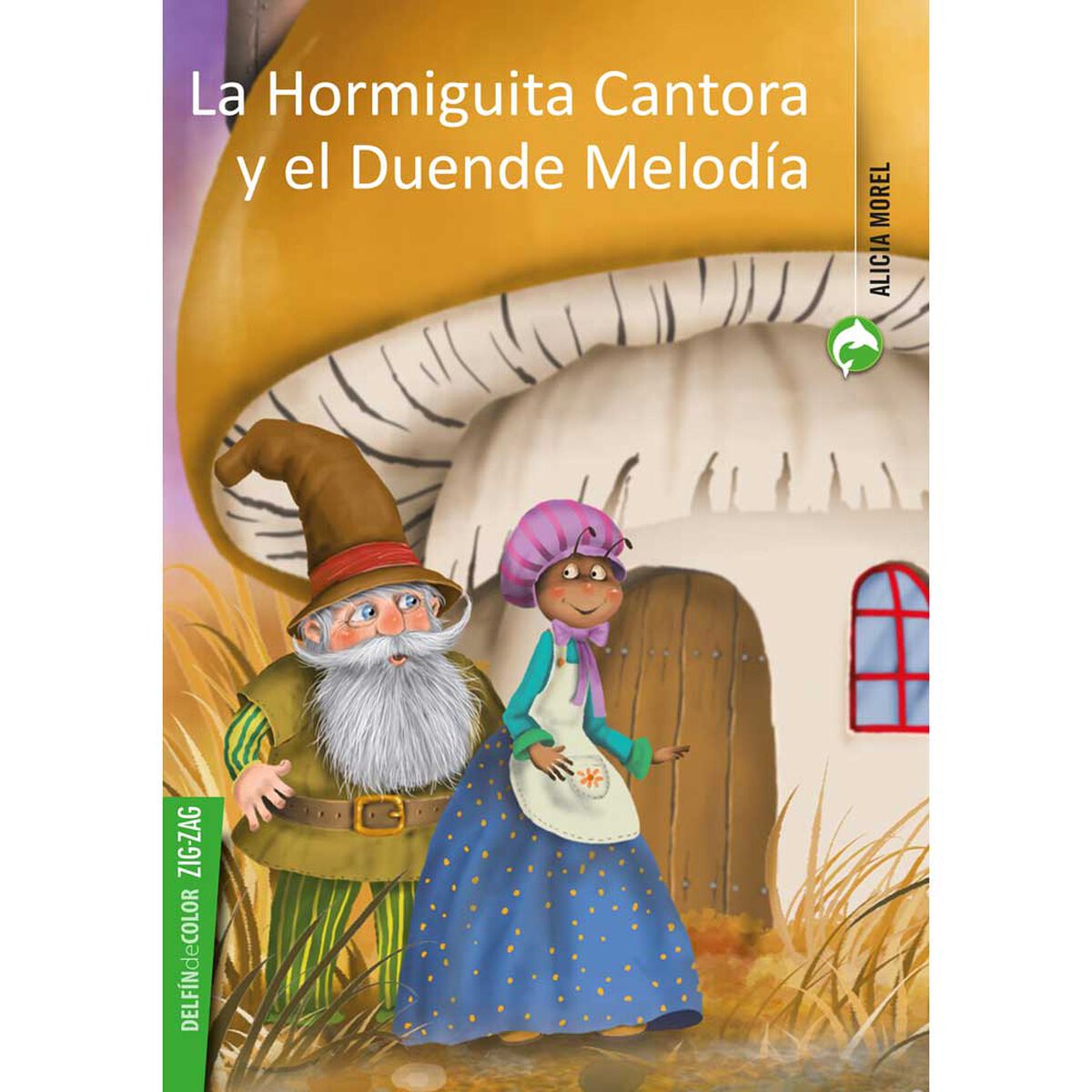 Libro La Hormiguita Cantora y El Duende Melodía Alicia Morel Zig-Zag