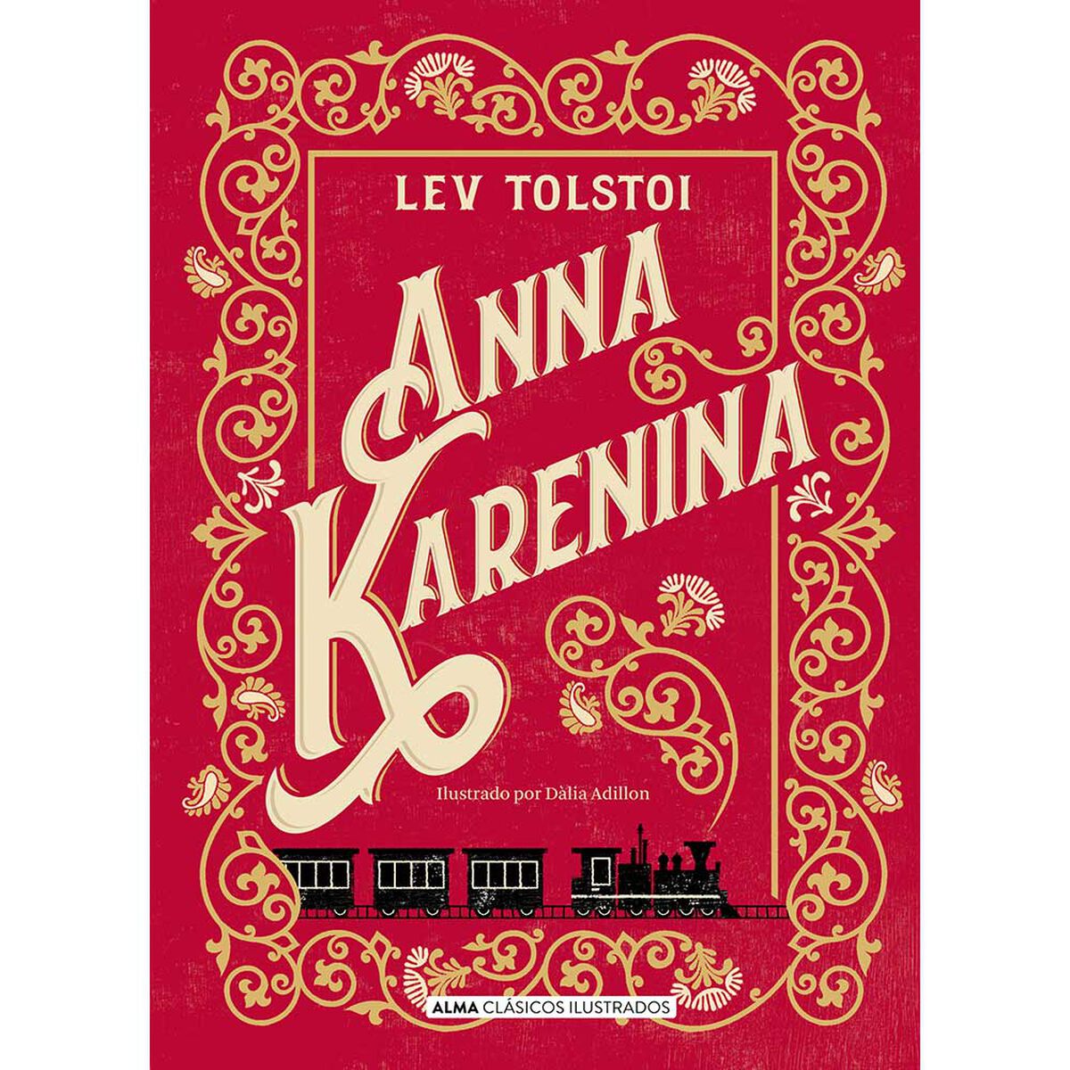 Libro Anna Karenina Ilustrado Lev Tolstoi Editorial Alma