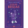 Libro Club de Brujas Mel Knarik; Ayelén Romano Editorial Vergara y Riba