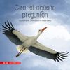 Libro Ciro, El Cigüeño Preguntón Claudia Engeler Zig-Zag