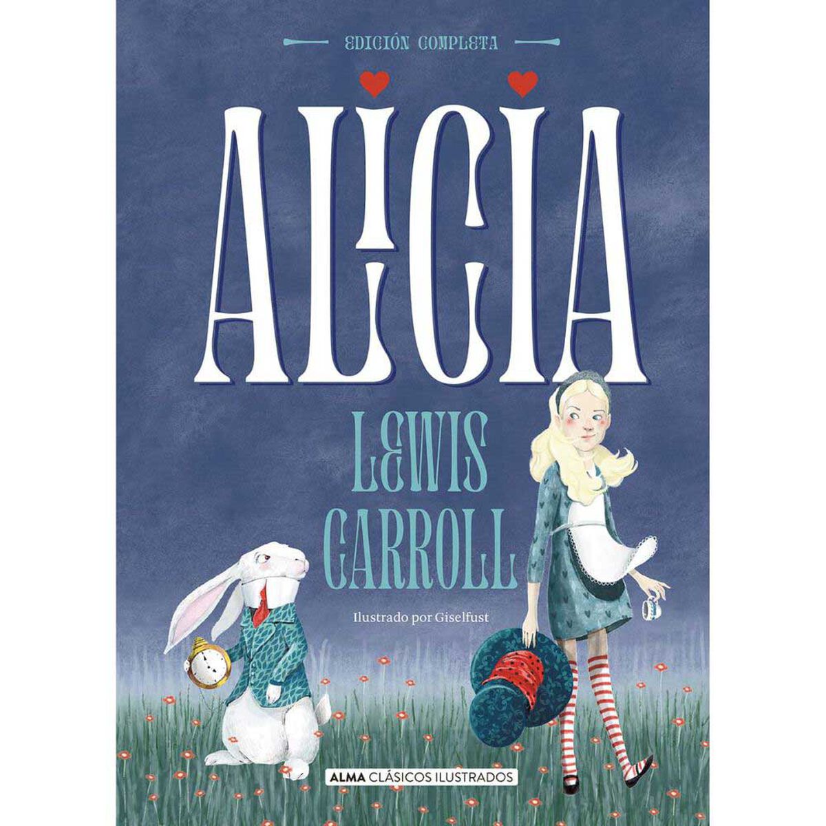 Libro Alicia Ilustrado Lewis Carrol Editorial Alma
