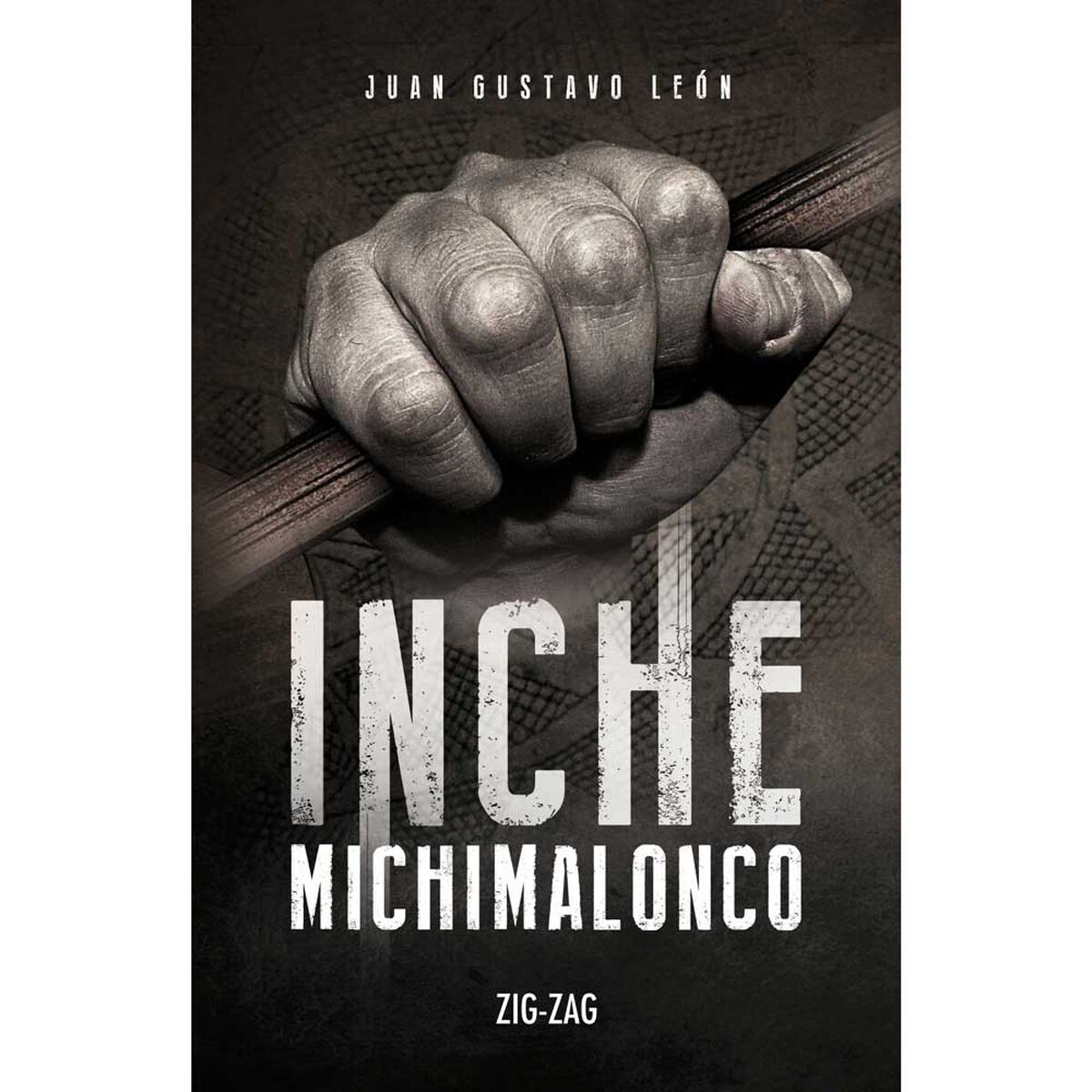 Libro Inche Michimalonco Juan Gustavo León Ramos Zig-Zag