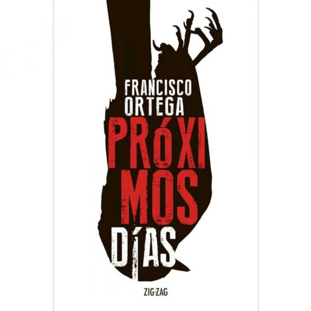 Libro Próximos Días Francisco Ortega Zig-Zag