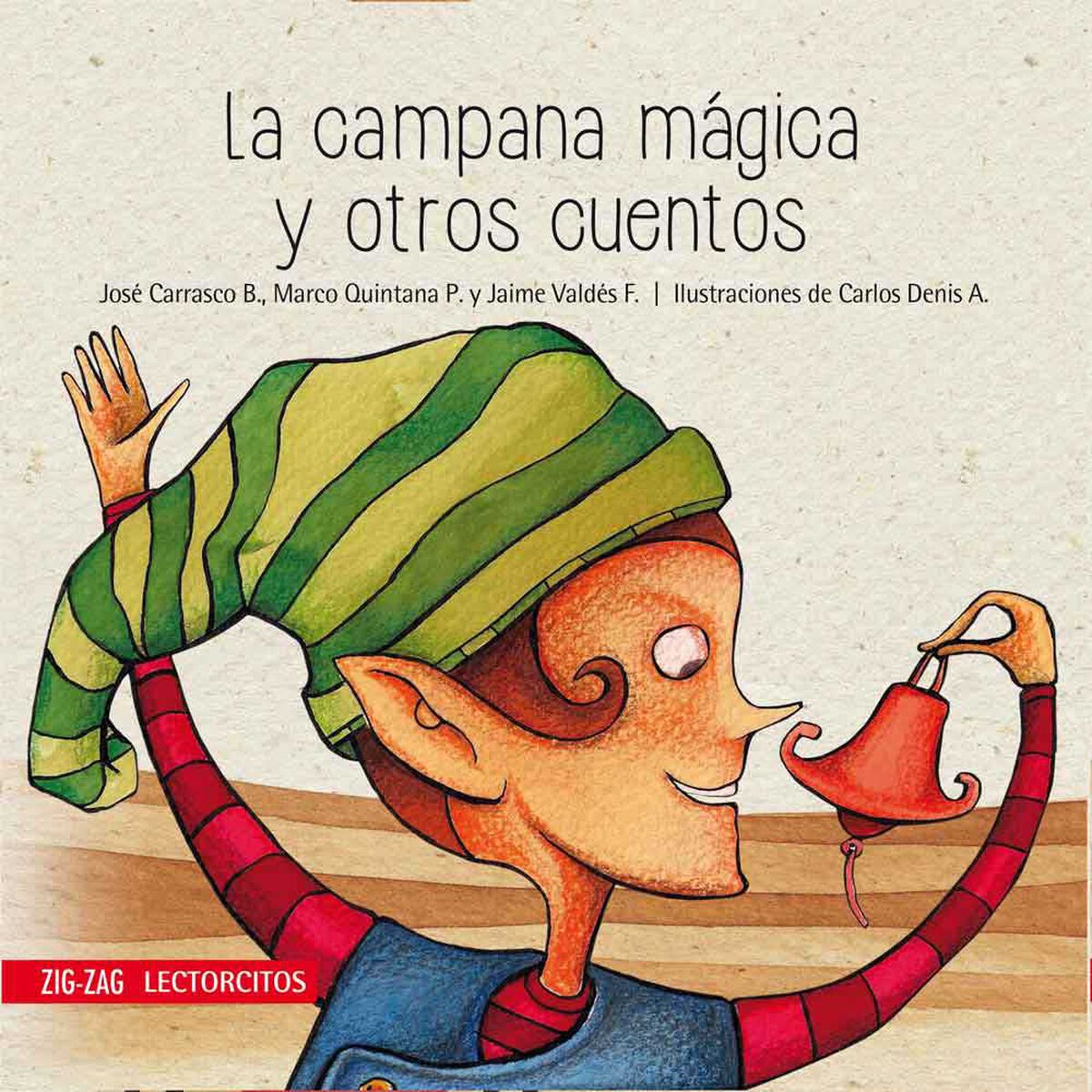 Libro La Campana Mágica y Otros Cuentos J.L Carrasco; M.Quintana ; J. Valdés Zig-Zag