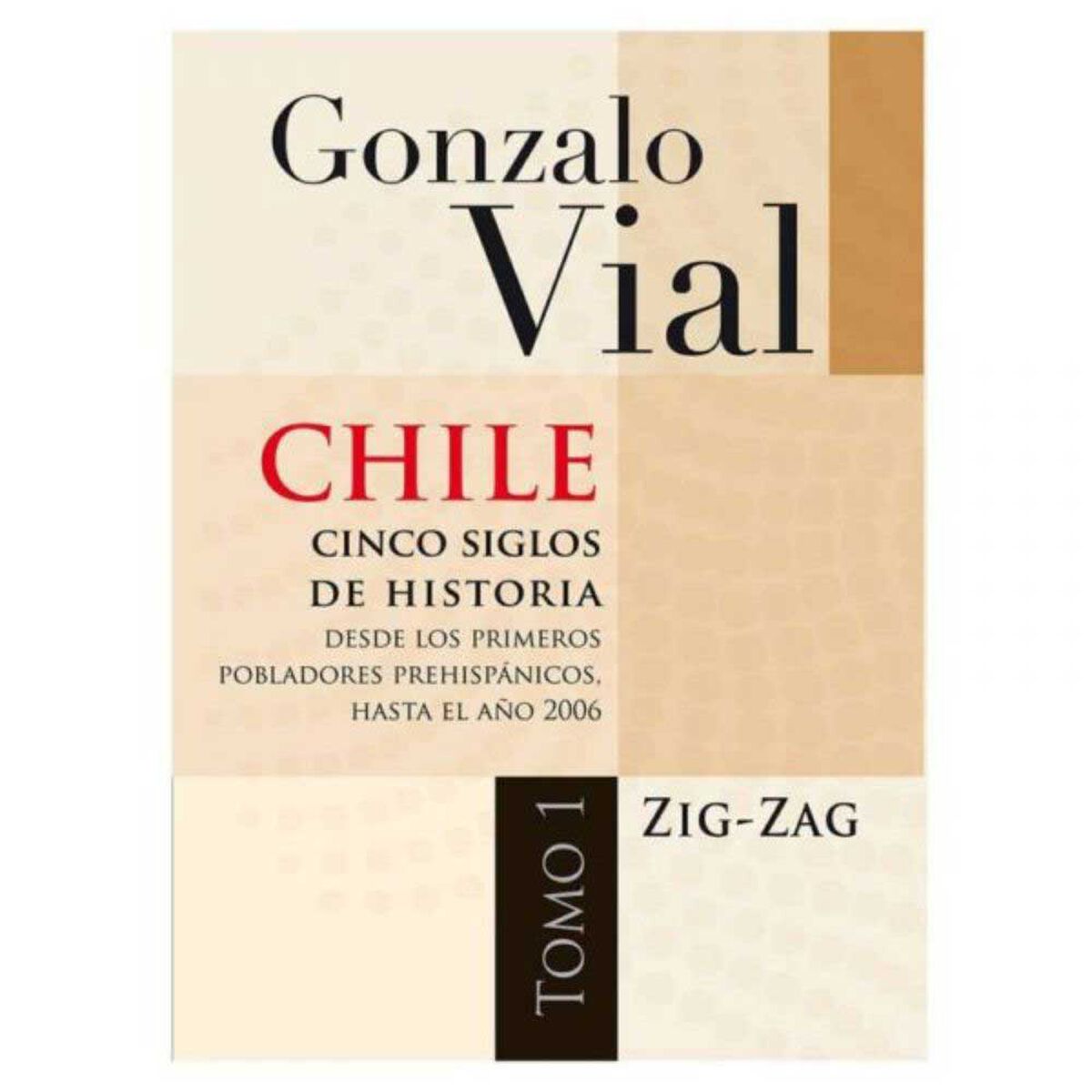 Libro Chile Cinco Siglos de Historia. Tomo 1 Gonzalo Vial Zig-Zag
