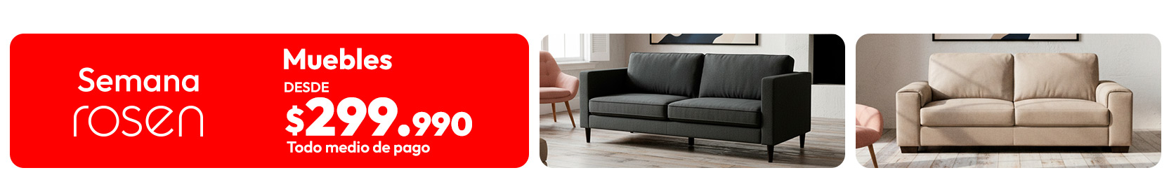 Muebles Rosen desde $299.990