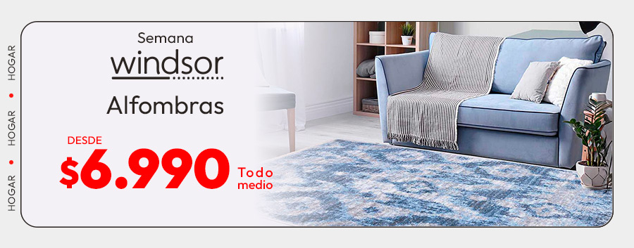 Semana Windsor - alfombras desde 6990