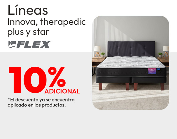 Flex 10% de dcto adicional tmp linea Innova, therapedic plus y star