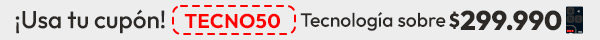 Cupón TECNO50 en tecnología