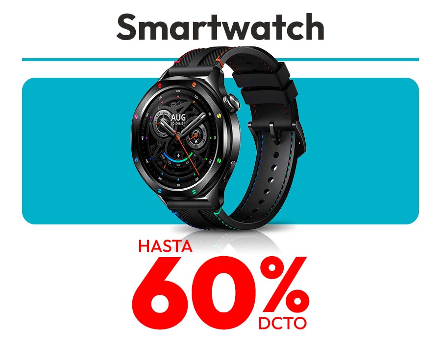 Smartwatch hasta 60% dcto