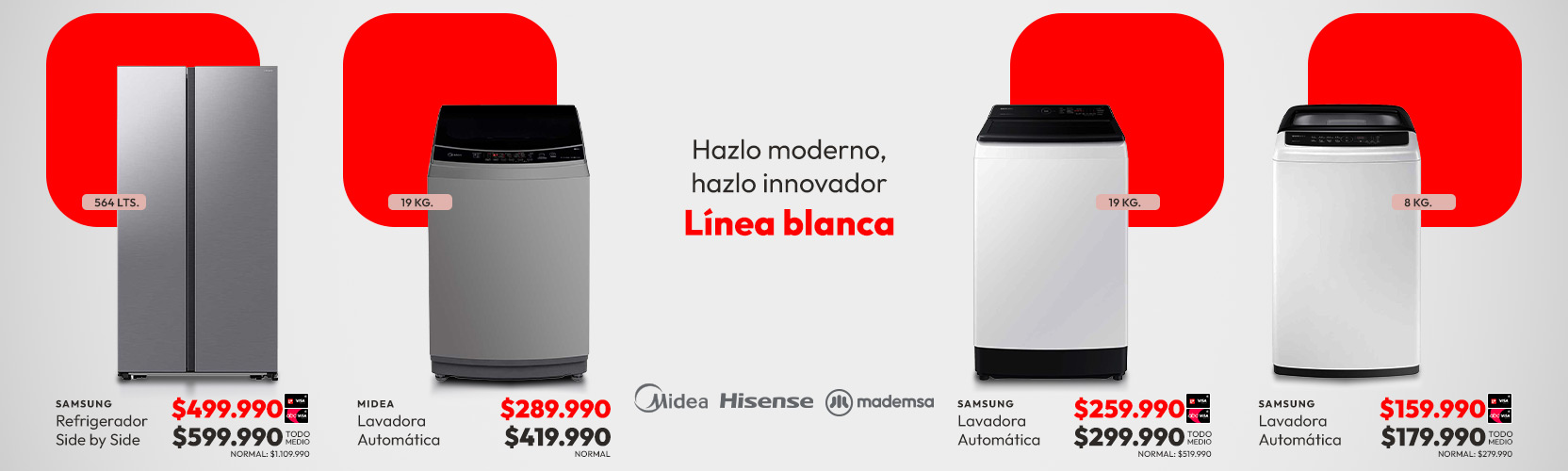Hazlo moderno, Hazlo innnovador. Línea Blanca